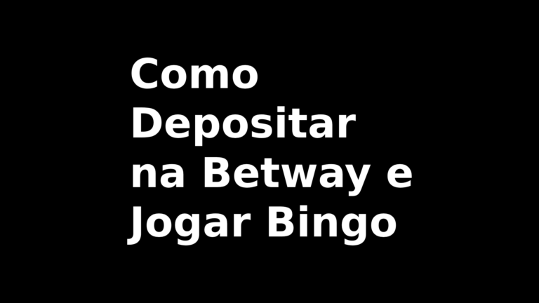Como Depositar na Betway e Jogar Bingo